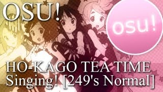 HO-KAGO TEA TIME - Singing! [249's Normal] [OSU!]