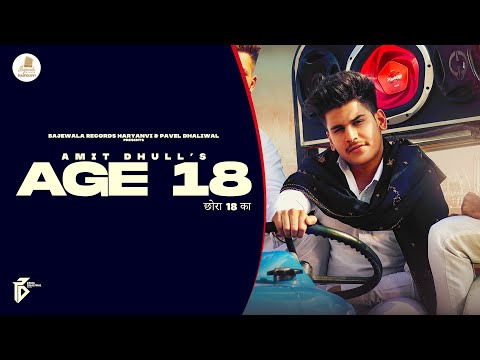 Age 18 (छोरा 18 का) | Amit Dhull | Dhruv Singhal, Fiza Choudhary | New Haryanvi Songs Haryanavi 2020