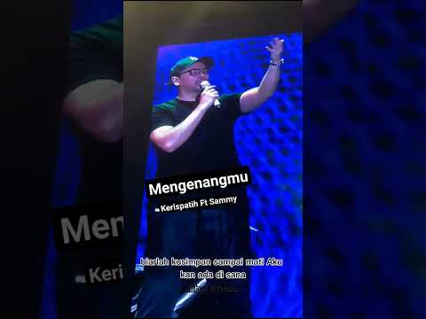 Sammy simorangkir ft Kerispatih - Mengenangmu. #konser #kerispatih #remember #lagugalau