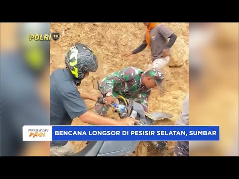 BENCANA LONGSOR DI PESISIR SELATAN, SUMBAR