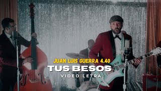 Tus Besos - Juan Luis Guerra (Video Lyrics) HD