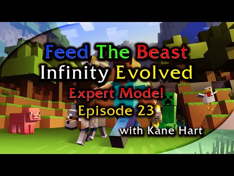 FTB - Infinity Evolved - Episode 23