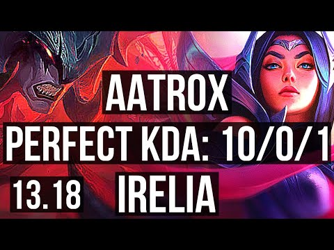 AATROX vs IRELIA (TOP) | 10/0/1, Quadra, 1400+ games, Legendary, 1.3M mastery | NA Master | 13.18