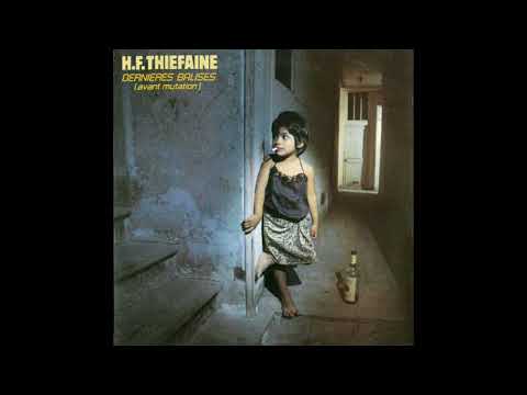 H.F. THIEFAINE - Dernières balises (avant mutation) - 1981