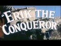 Erik The Conqueror Trailer