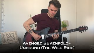 Avenged Sevenfold - Unbound (The Wild Ride) / (Guitar Cover + All Solos)