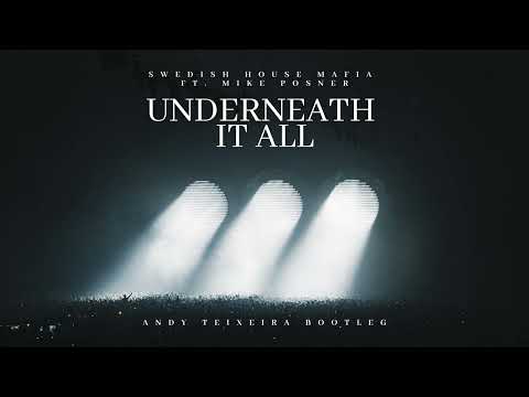 Swedish House Mafia Ft. Mike Posner - Underneath It All (Andy Teixeira Bootleg)