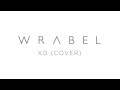 Wrabel - Beyonce XO Cover 