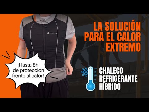 VIDEO - CHALECO REFRIGERANTE HIBRIDO