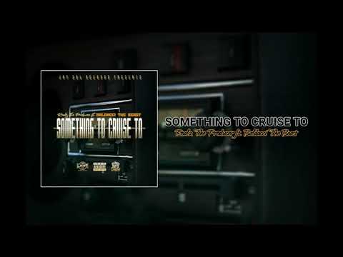 Something To Cruise To - Realz the Producer ft. Baldacci the Beast