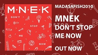 MNEK - Don't Stop Me Now