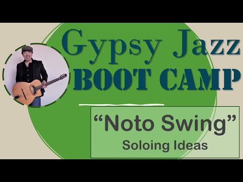 Gypsy Jazz Boot Camp: "Noto Swing" Soloing Ideas