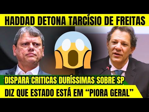 🔥EXPLODIU TUDO! FERNANDO HADDAD ACUSA GESTÃO DE TARCÍSIO DE FREITAS DE RETROCESSO E CLIMA ESQUENTA💣