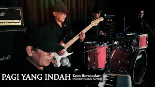Download lagu PAGI YANG INDAH- Koes Bersaudara (K'KoenK Bersaudara COVER) mp3
