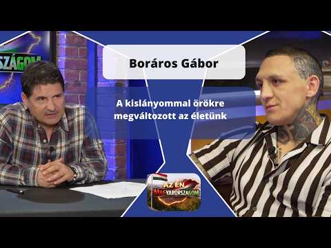 Boráros Gábor: A kislányommal örökre megváltozott az életünk