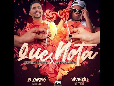 Isaias Francotirador X Poeta Callejero - Que Nota ( Audio Oficial )
