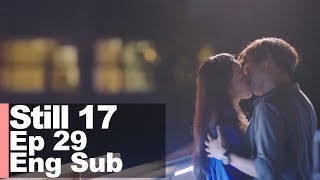 Shin Hye Sun &quot;My heart started to flutter first and I liked you first&quot; [Still 17 Ep 29]