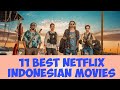 11 Must Watch Indonesian Movies On Netflix