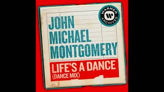 John Michael Montgomery-Life's A Dance