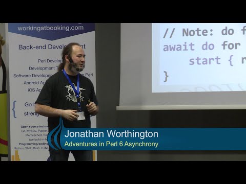 Adventures in Perl 6 Asynchrony - Jonathan Worthington (‎jnthn‎)