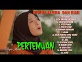 REVINA ALVIRA DAN RIAN PERTEMUAN FULL ALBUM DANGDUT KLASIK GASENTRA 2022 Razaklasik