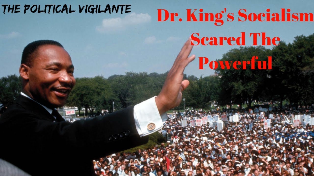MLK's Socialism Kept Hidden By Corporate Media — The Political Vigilante