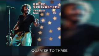 Bruce Springsteen - Quarter To Three