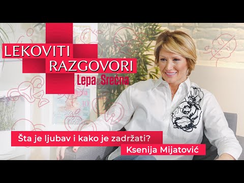 Ksenija Mijatović o ljubavi / Lekoviti Razgovori E01/S02