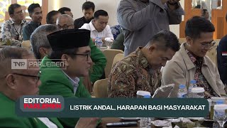 Listrik Andal, Harapan Bagi Masyarakat - Editorial Parlemen