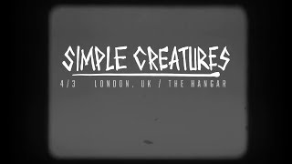 Simple Creatures Full London Show Hanger 3/4/2019