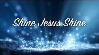 Download lagu Shine Jesus Shine... mp3