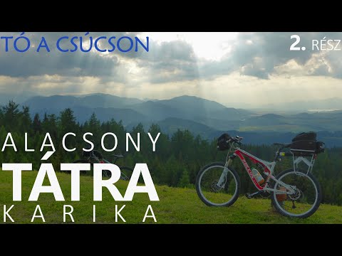 Alacsony-Tátra karika | 2. rész: Tó a csúcson