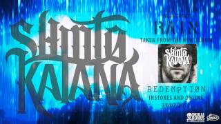 "RAIN" by SHINTO KATANA taken from "REDEMPTION" out 27th July 2012