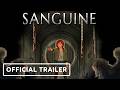 Sanguine Steam Key Global Trailer