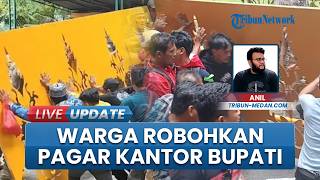 Tak Puas dengan Jawaban DPRD, Ratusan Warga Geruduk Kantor Bupati Langkat, Nekat Robohkan Pagar