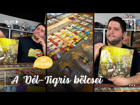 A Dél-Tigris Bölcsei - 7 Gondolat a Társasjátékról - Mit Játsszunk?