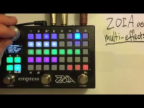 Empress ZOIA tutorial:  "Using ZOIA as a multi-effects unit"