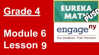 Eureka Math Grade 4 Module 6 Lesson 9