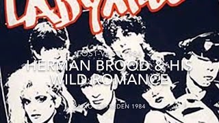 Herman Brood &amp; his Wild Romance - &quot;LOST-VAST Live!&quot; 1984