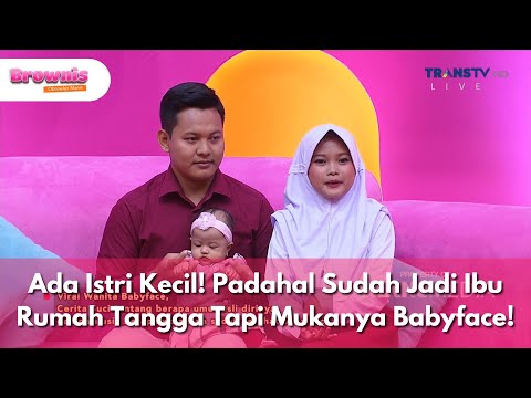 Ada Istri Kecil! Padahal Sudah Jadi Ibu Rumah Tangga Tapi Mukanya Babyface! - BROWNIS (3/6/25) P2