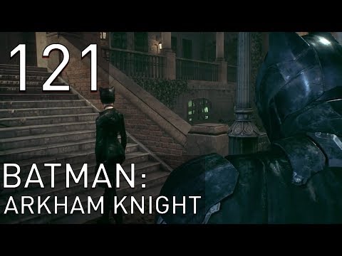 CATWOMAN'S FREEDOM | Ep. 121 | Batman: Arkham Knight