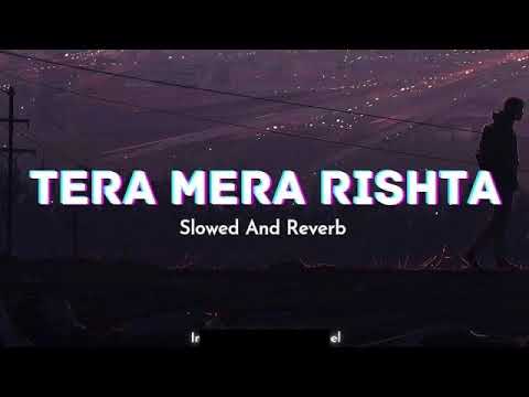 Tera Mera Rishta (Lo-fi) - Mustafa Zahid l Awarapan Movie Song ll LOFI MUSIC MAKER ll