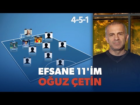 Efsane 11- Oğuz Çetin