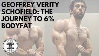  #49 Geoffrey Verity Schofield: The Journey to 6% body fat