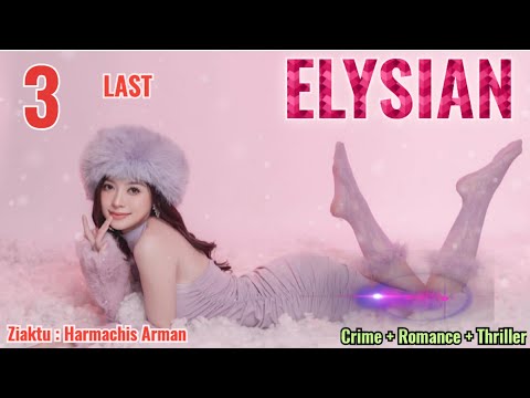 Elysian - 3 (Crime & Romance) | By Harmachis Arman