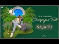 Na Ja Tu Official Visualiser Champagne Talk King