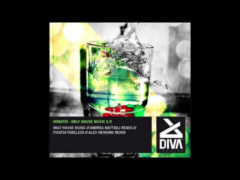 Horatio - Only House Music (Original Mix)