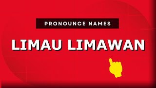How to pronounce Limau Limawan