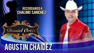 DANIEL ORTIZ .. AGUSTIN CHAIDEZ