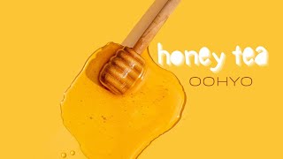 [ ENG SUB ] OOHYO ( 우효) - HONEY TEA Lyric Video